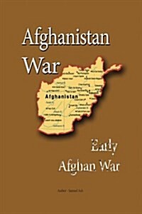 Afghanistan War: Early Afghan War (Paperback)