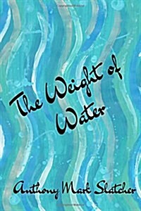 The Weight of Water (Paperback)