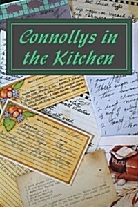Connollys in the Kitchen: Then and Now: 2016 (Paperback)