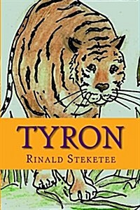 Tyron: A Hungry Tiger Tale (Paperback)