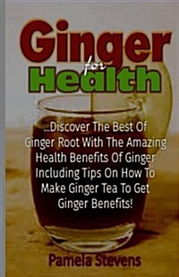 Ginger for Health (Paperback)