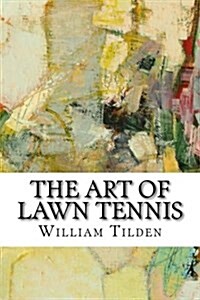 The Art of Lawn Tennis (Paperback)