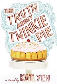 The Truth About Twinkie Pie (Paperback)