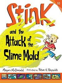 Stink and the Attack of the Slime Mold (Paperback)