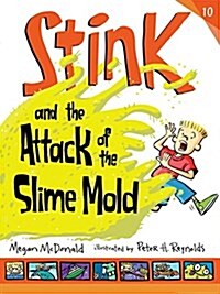 [중고] 스팅크 #10 : Stink and the Attack of the Slime Mold (Paperback)