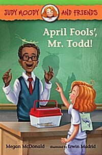Judy Moody and Friends: April Fools, Mr. Todd! (Paperback)