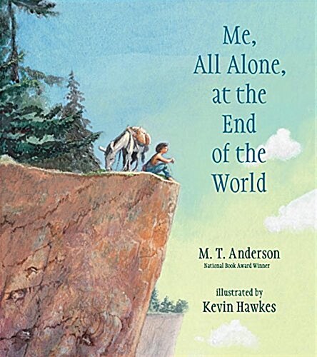 Me, All Alone, at the End of the World (Hardcover)
