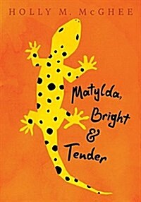 Matylda, Bright and Tender (Hardcover)