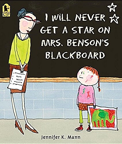 I Will Never Get a Star on Mrs. Bensons Blackboard (Paperback)