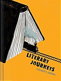 Literary Journeys: A Readers Journal: (bibliophile Gifts, Guided Journal, Gifts for Book Lovers) (Other)
