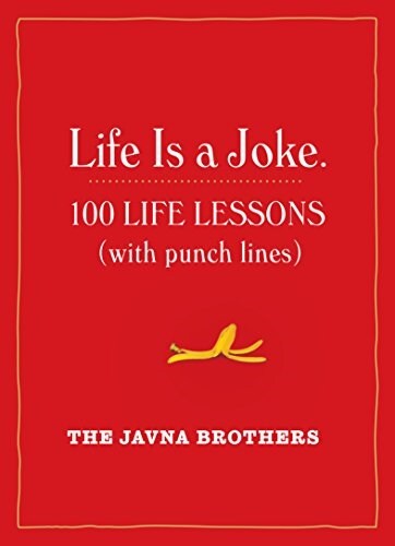 Life Is a Joke: 100 Life Lessons (with Punch Lines) (Paperback)