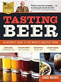 [중고] Tasting Beer, 2nd Edition: An Insiders Guide to the Worlds Greatest Drink (Paperback)