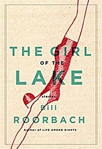 The Girl of the Lake: Stories (Paperback)