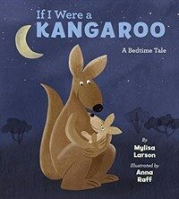 If I were a kangaroo :a bedtime tale 