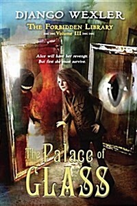The Palace of Glass: The Forbidden Library: Volume 3 (Paperback)
