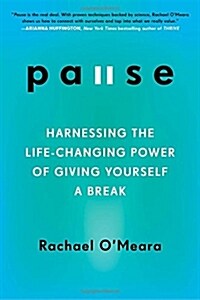 [중고] Pause: Harnessing the Life-Changing Power of Giving Yourself a Break (Paperback)