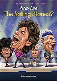 Who Are the Rolling Stones? (Library Binding)