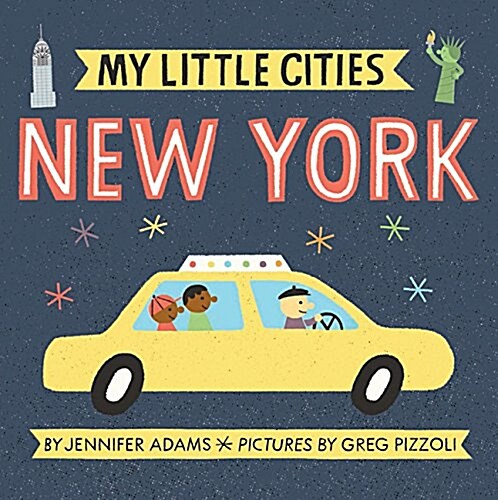 My Little Cities: New York: (travel Books for Toddlers, City Board Books) (Board Books)