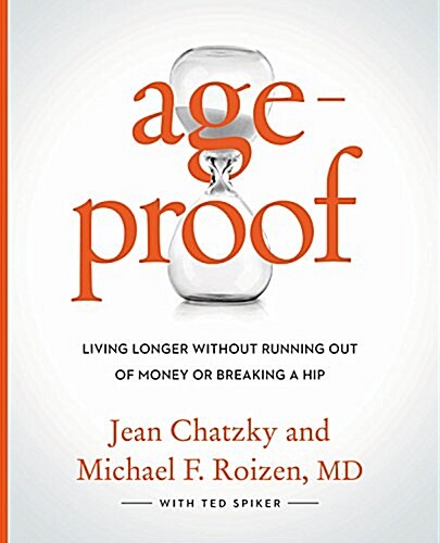 Ageproof: Living Longer Without Running Out of Money or Breaking a Hip (Hardcover)