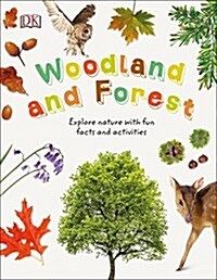 Woodland and Forest: Explore Nature with Fun Facts and Activities (Hardcover)