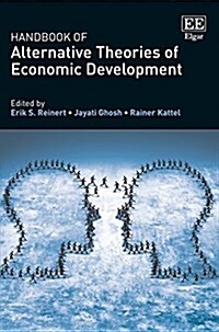 Handbook of Alternative Theories of Economic Development (Hardcover)