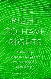 The Right to Have Rights (Hardcover)
