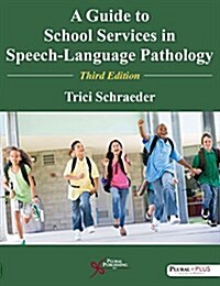 A Guide to School Services in Speech-Language Pathology (Paperback)