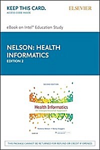 Health Informatics - Elsevier Ebook on Intel Education Study Retail Access Card (Pass Code, 2nd)