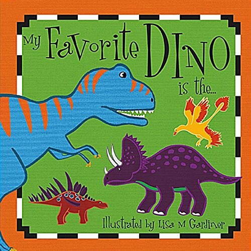 My Favorite Dino Is The? (Hardcover)