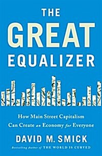 The Great Equalizer: How Main Street Capitalism Can Create an Economy for Everyone (Hardcover)