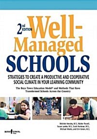 Well-Managed Schools: Strategies to Create a Productive and Cooperative Social Climate in Your Learning Community (Paperback, 2, Fourth Edition)