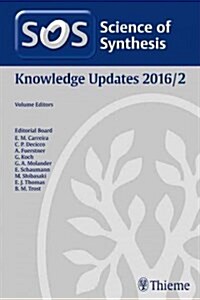 Science of Synthesis Knowledge Updates 2016/2 (Hardcover)