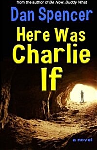 Here Was Charlie If (Paperback)