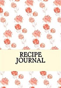 Recipe Journal: Blank Cookbook 7 x 10, 112 Pages (Paperback)