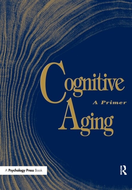 Cognitive Aging : A Primer (Hardcover)