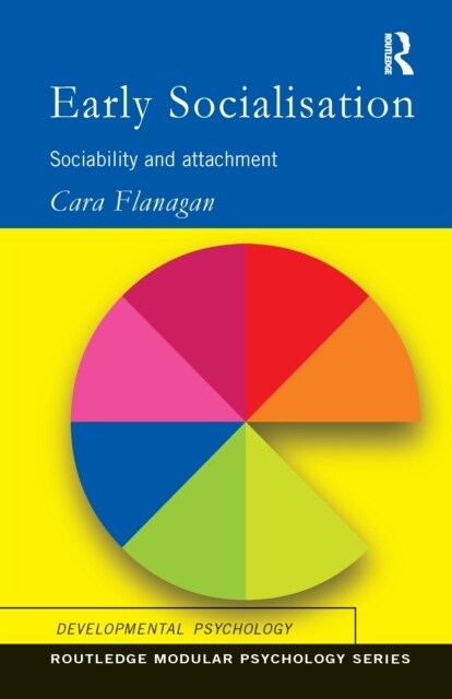 Early Socialisation : Sociability and Attachment (Hardcover)