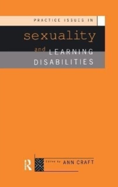 Practice Issues in Sexuality and Learning Disabilities (Hardcover)