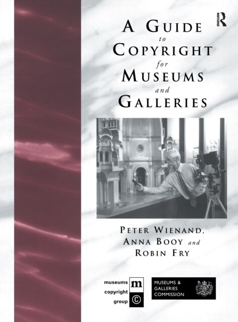 A Guide to Copyright for Museums and Galleries (Hardcover)