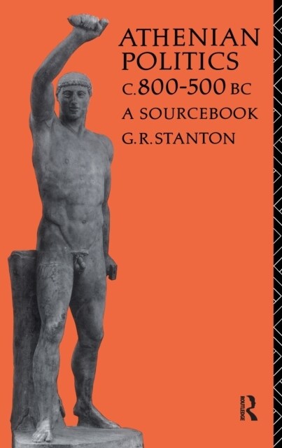 Athenian Politics C800-500 Bc : A Sourcebook (Hardcover)