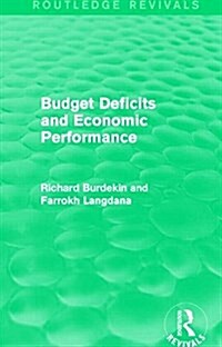 Budget Deficits and Economic Performance (Routledge Revivals) (Paperback)