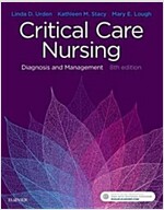 Critical Care Nursing: Diagnosis and Management (Paperback, 8)