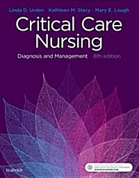 Critical Care Nursing: Diagnosis and Management (Paperback, 8)
