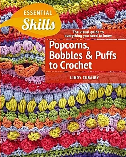 Popcorns, Bobbles and Puffs to Crochet (Paperback)