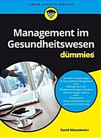 Management im Gesundheitswesen Fur Dummies (Paperback)