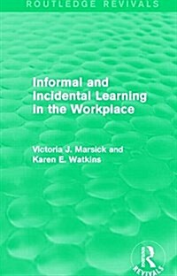 Informal and Incidental Learning in the Workplace (Routledge Revivals) (Paperback)