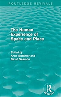 The Human Experience of Space and Place (Paperback)