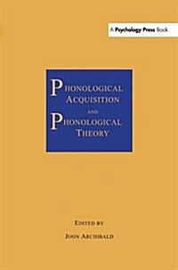 Phonological Acquisition and Phonological Theory (Paperback)
