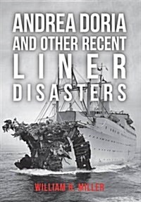 Andrea Doria and Other Recent Liner Disasters (Paperback)