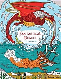 Fantastical Beasts to Colour (Paperback)