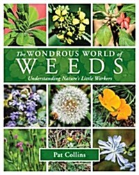 The Wondrous World of Weeds (Paperback)